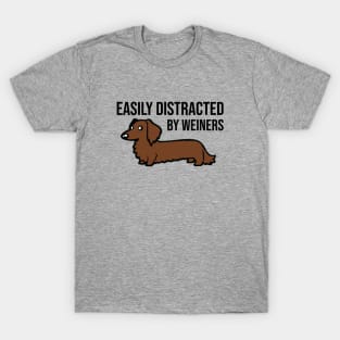 Easily Distracted By Weiners T-Shirt